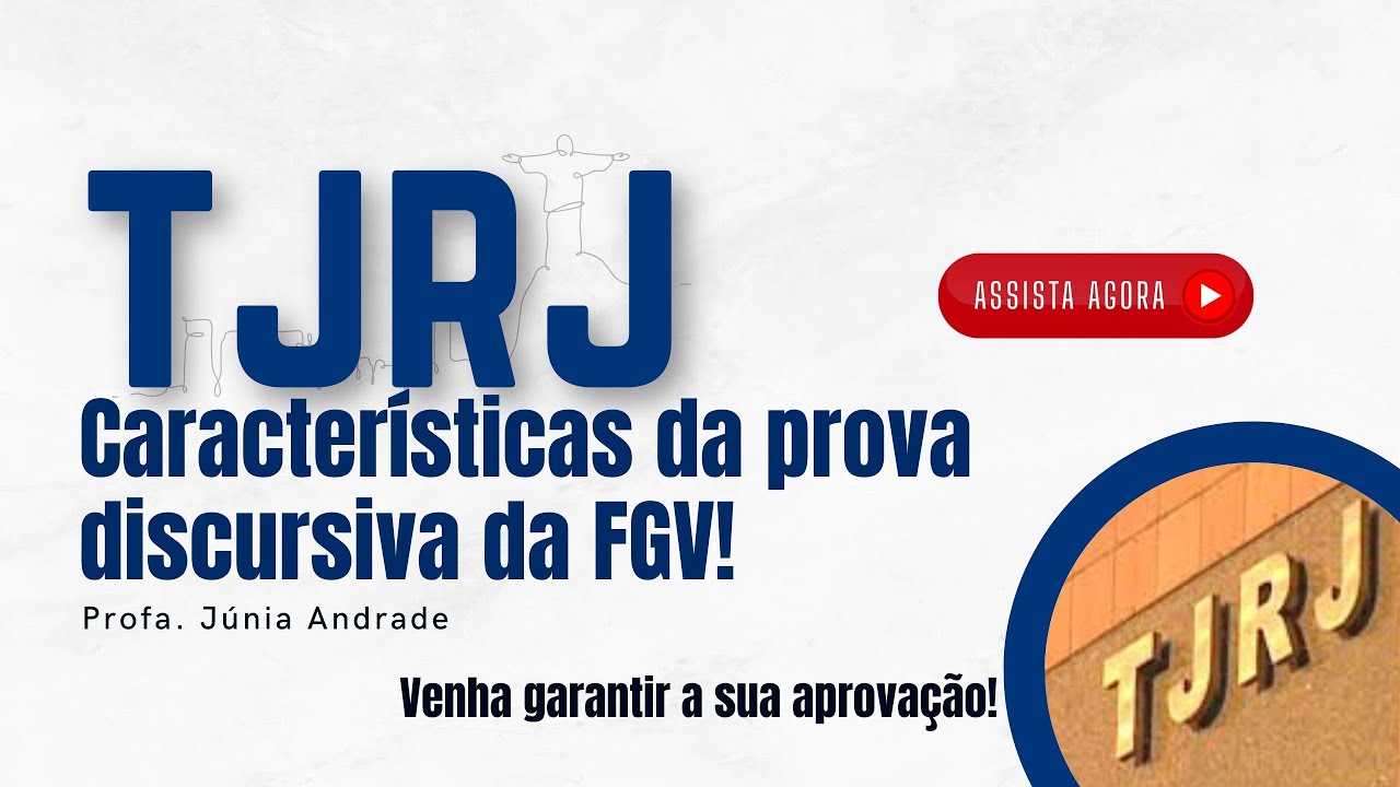 TJRJ - Características da prova discursiva da FGV!