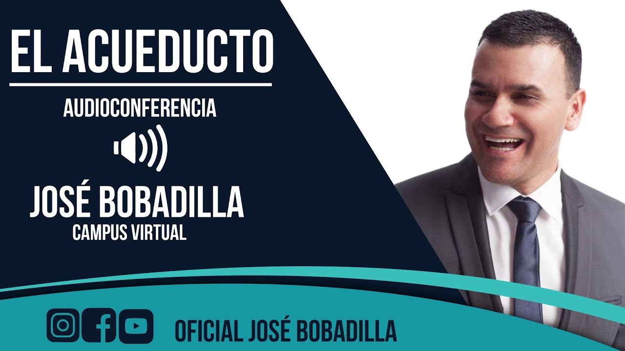 EL ACUEDUCTO - AUDIOCONFERENCIA - JOSÉ BOBADILLA