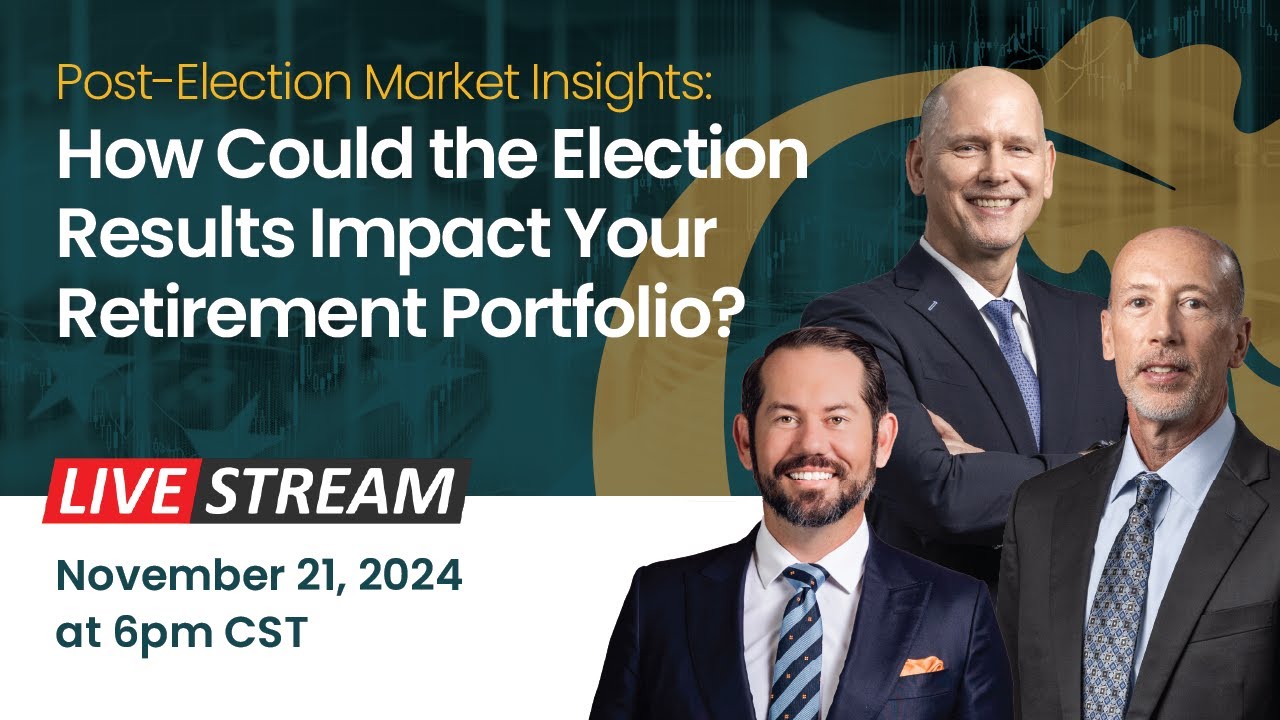 Post-Election Market Insights: How Could the Election Results Impact Your Retirement Portfolio?