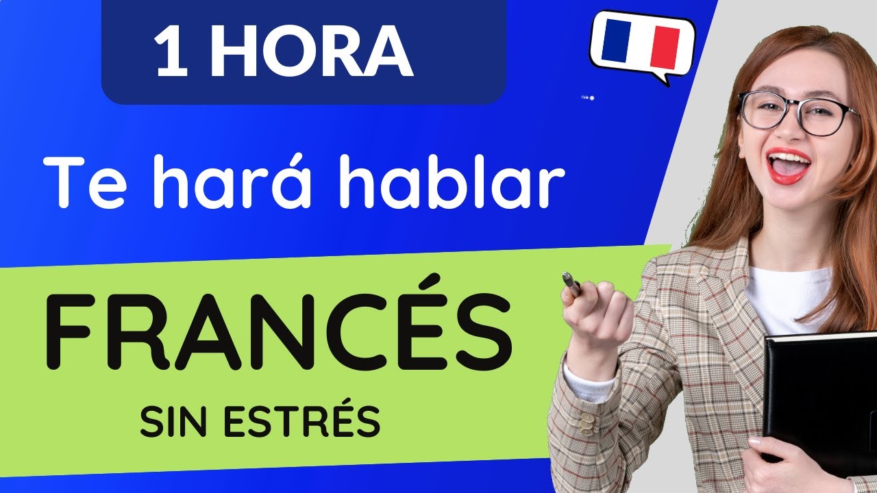 APRENDER FRANCÉS FÁCIL & RÁPIDO - 49-53 | Tu primer paso para aprender francés desde cero a avanzado