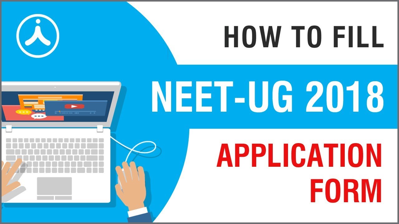How To Fill NEET UG 2018 Application Form