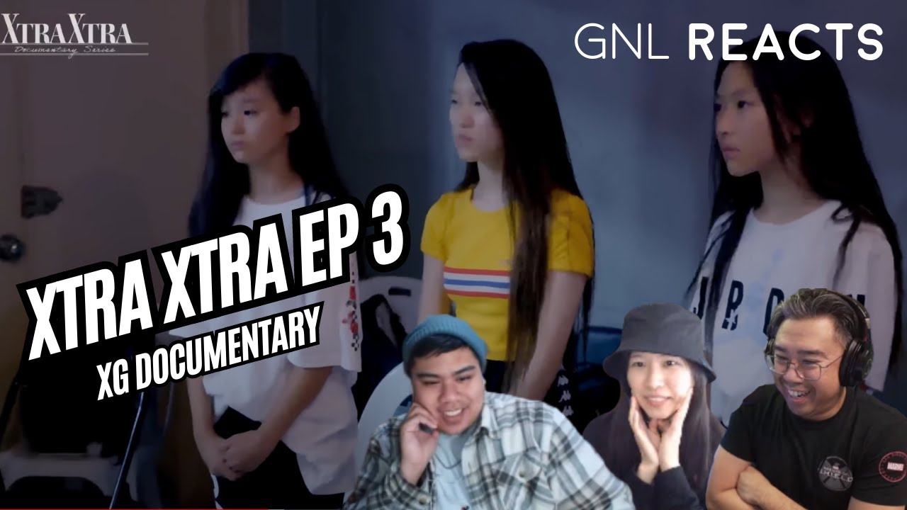 XG Documentary Series ‘XTRA XTRA’ EP X3 || GNL REACTS