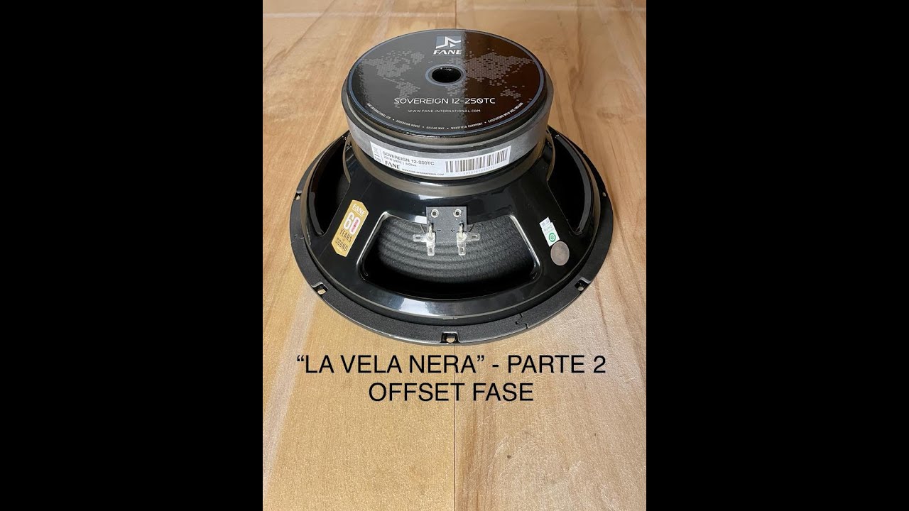 CORSO AUDIO SYSTEM -LA VELA NERA-2 - OFFSET e FASE  Hi Fi