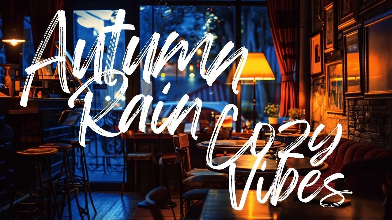 Chillout Music - Cozy Coffee Shop Ambience in Autumn Rain I Lofi Coffe ~ Lofi Hip hop I Relax Tunes