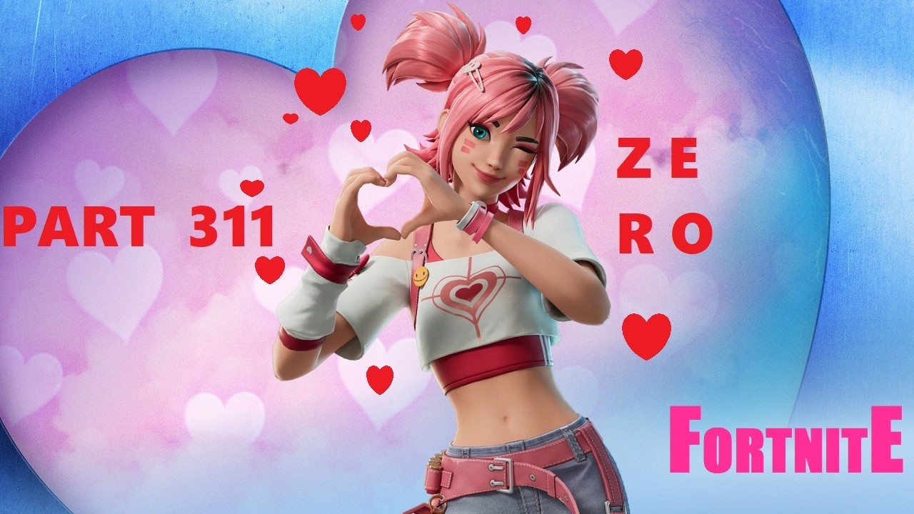 FORTNITE (PART 311) - VALENTINE'S SPECIAL 2026!