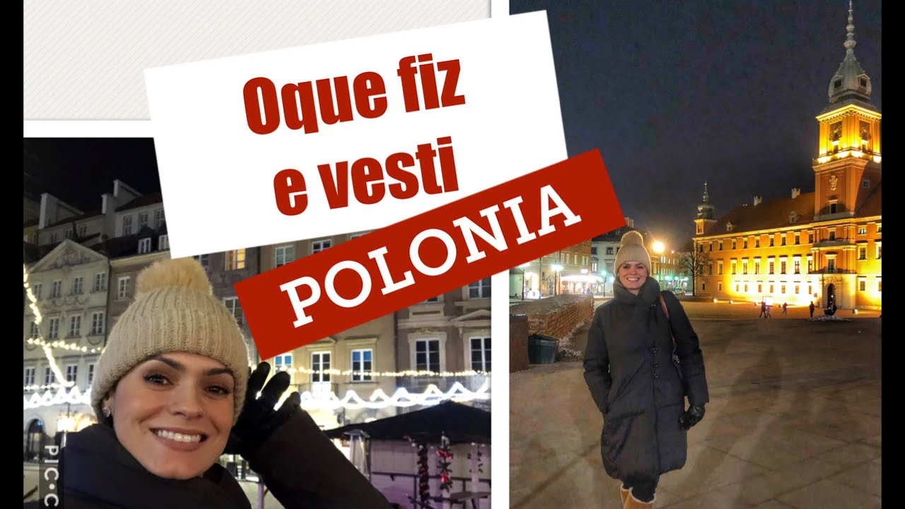 O que fiz (e o que vesti) na Polônia!