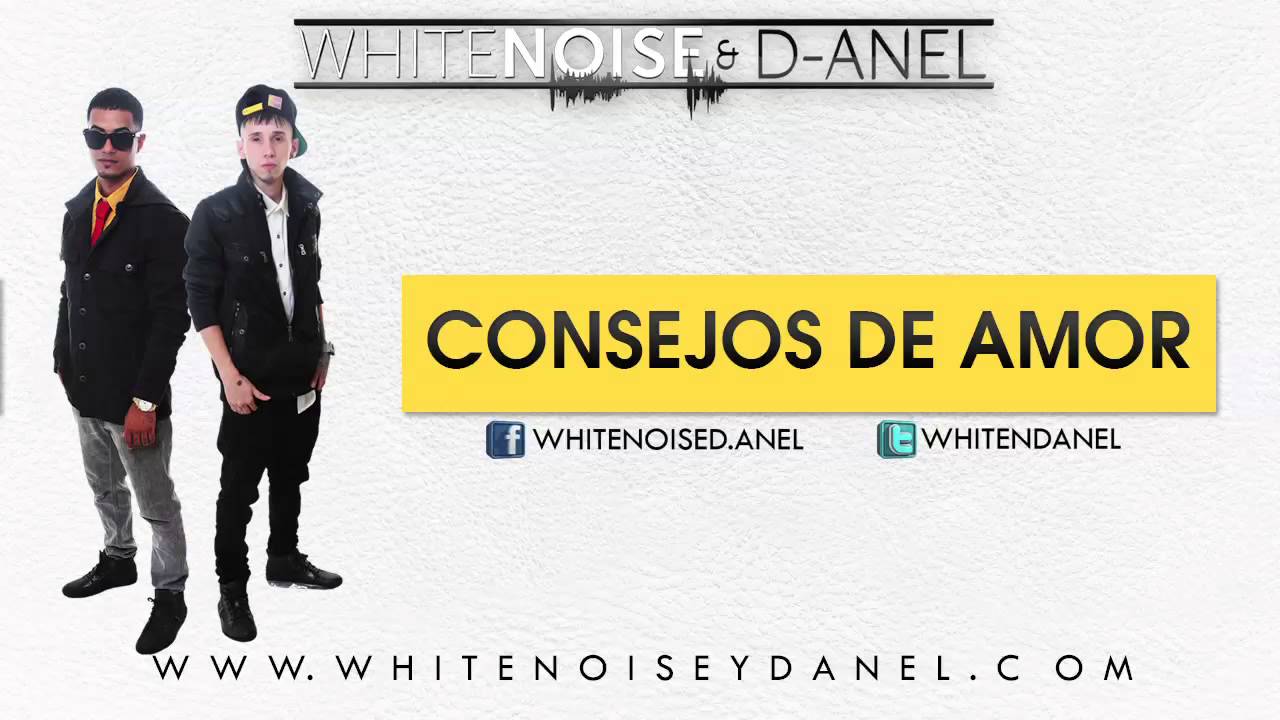 White Noise & D-Anel - Consejos De Amor (Official Song)