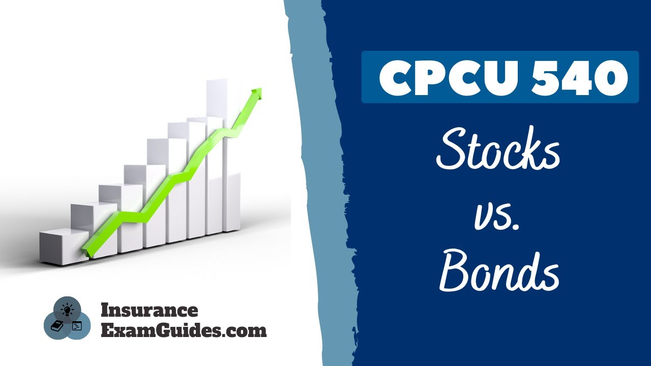CPCU 540: Stocks vs. Bonds