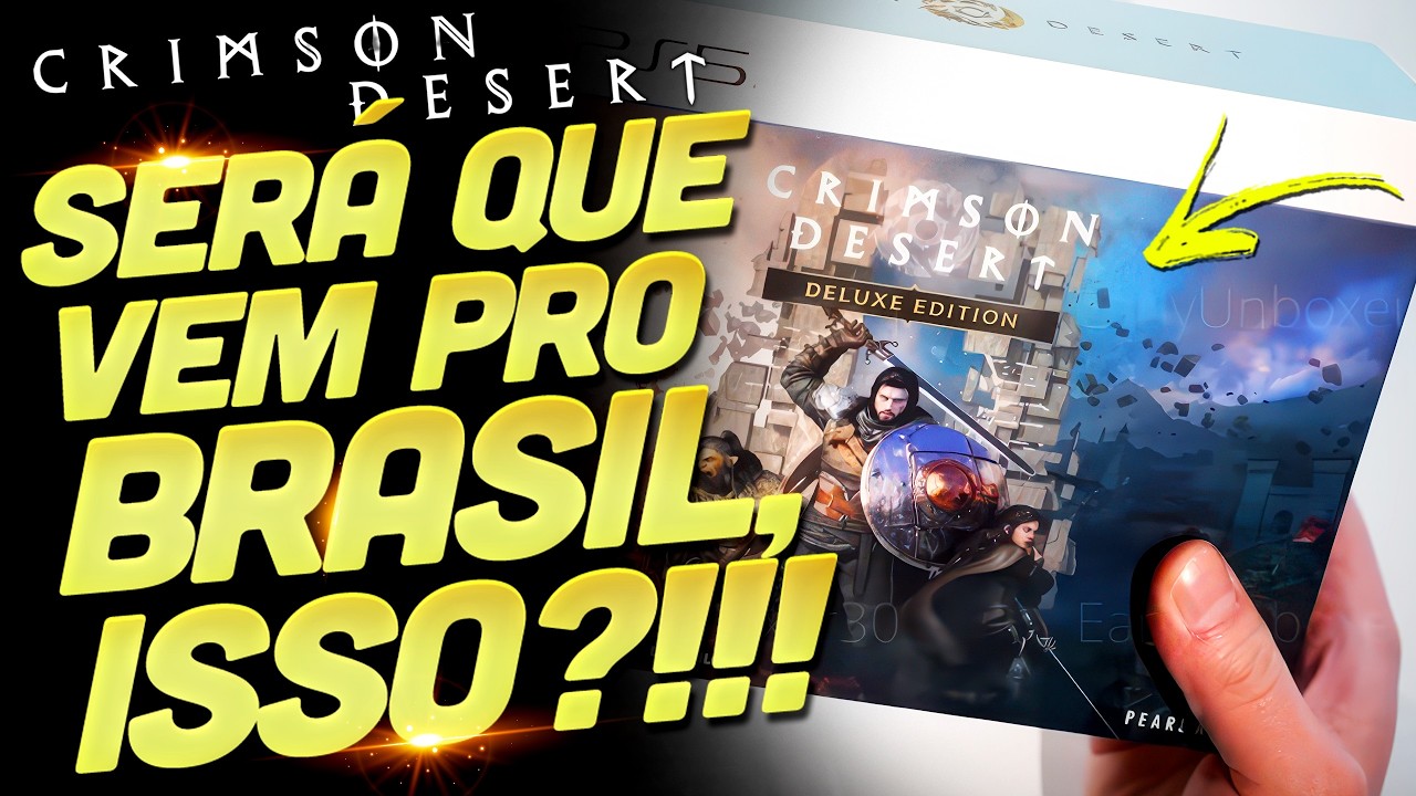 SERÁ QUE ESSA EDIÇÃO DE CRIMSON DESERT VEM PRO BRASIL???