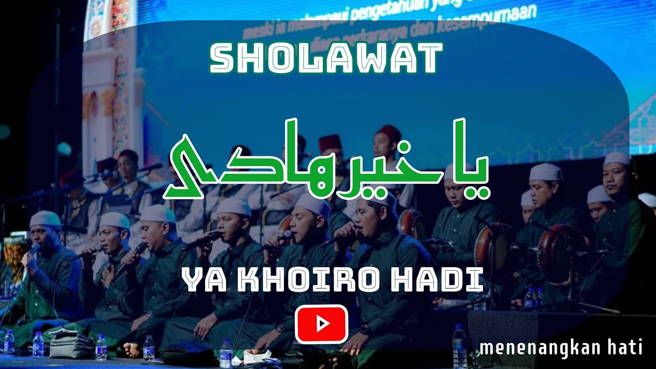 Sholawat Ya Khoiro Hadi – Lantunan Merdu Penuh Cinta Rasul