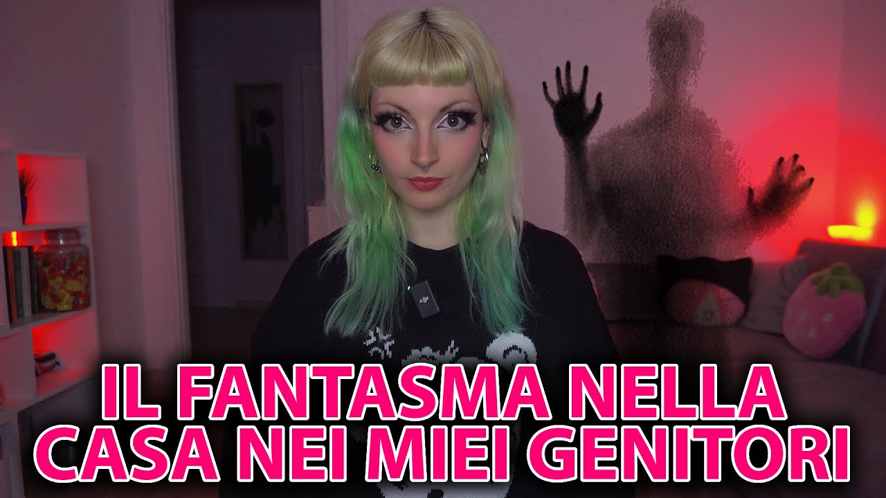 IL FANTASMA NELLA CASA DEI MIEI GENITORI