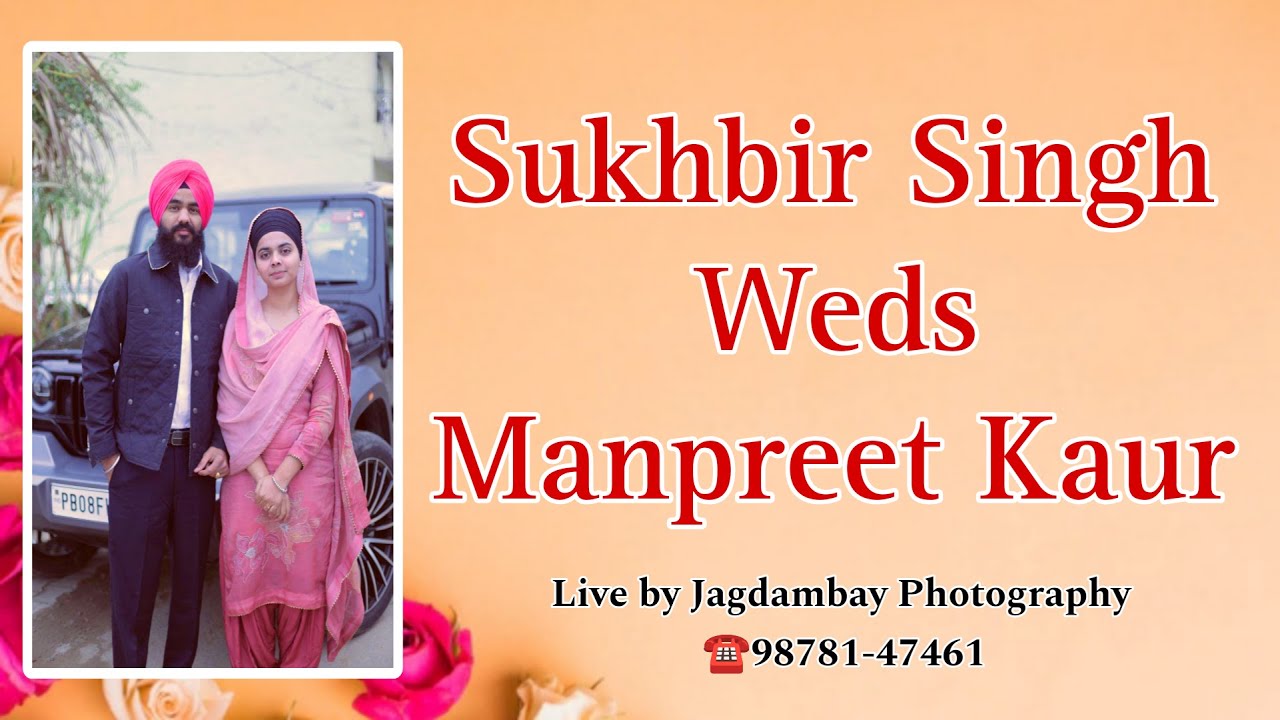 💞Wedding Ceremony of Sukhbir Singh Weds Manpreet kaur 18-1-2026