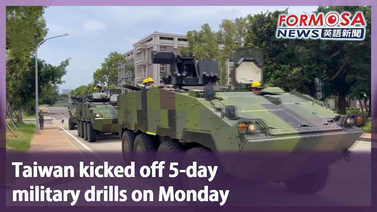 Taiwan kicked off 5-day military drills on Monday｜Taiwan News