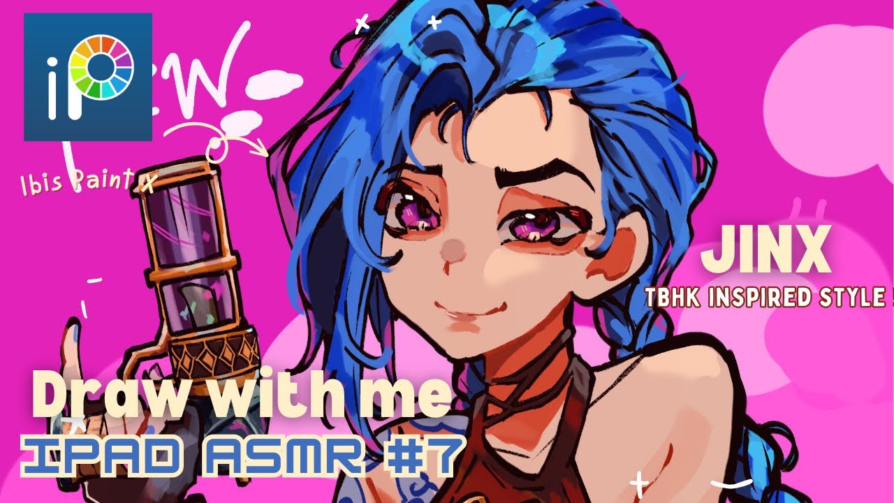 draw with me💥: jinx 💣┊IPAD ASMR #7┊Full Art Process; sketch,render┊IbisPaintX