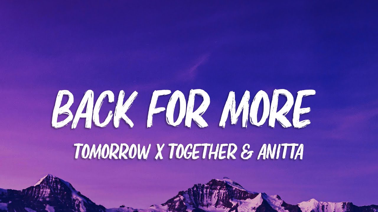 TOMORROW X TOGETHER & Anitta - Back For More (Lyrics)