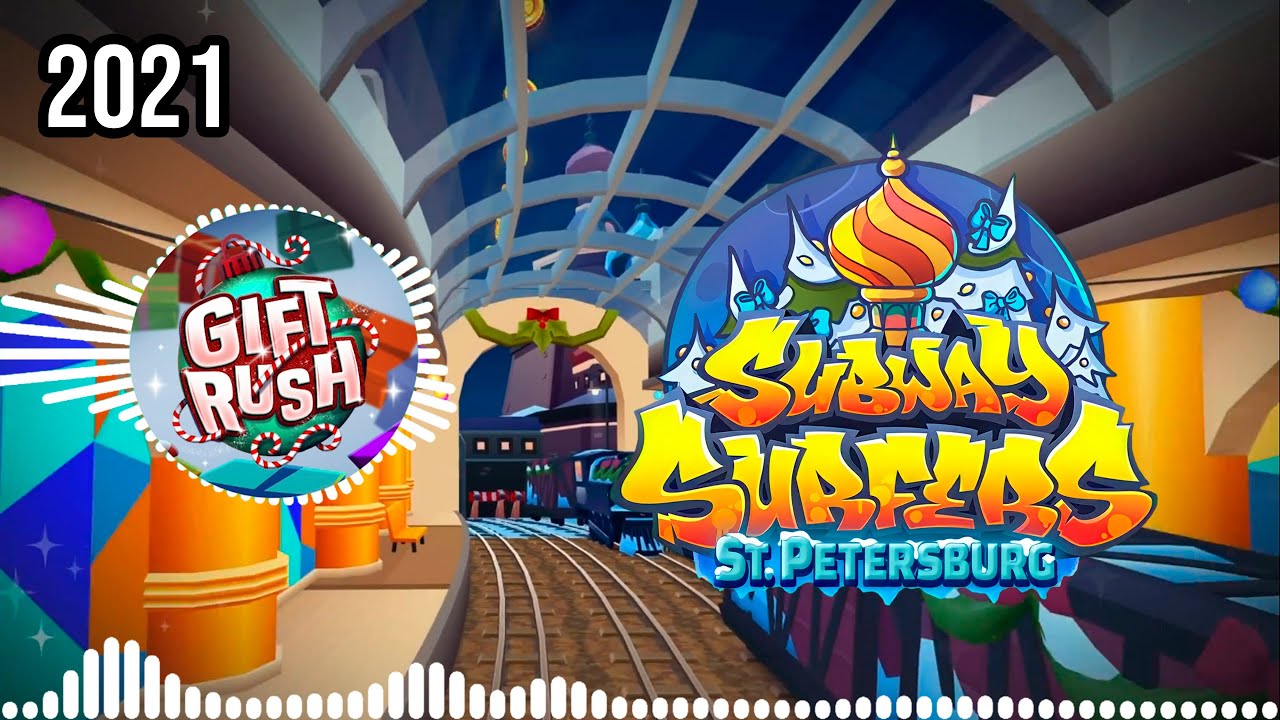 Subway Surfers ST PETERSBURG (GIFT RUSH) 2021 SOUNDTRACK | FULL HD