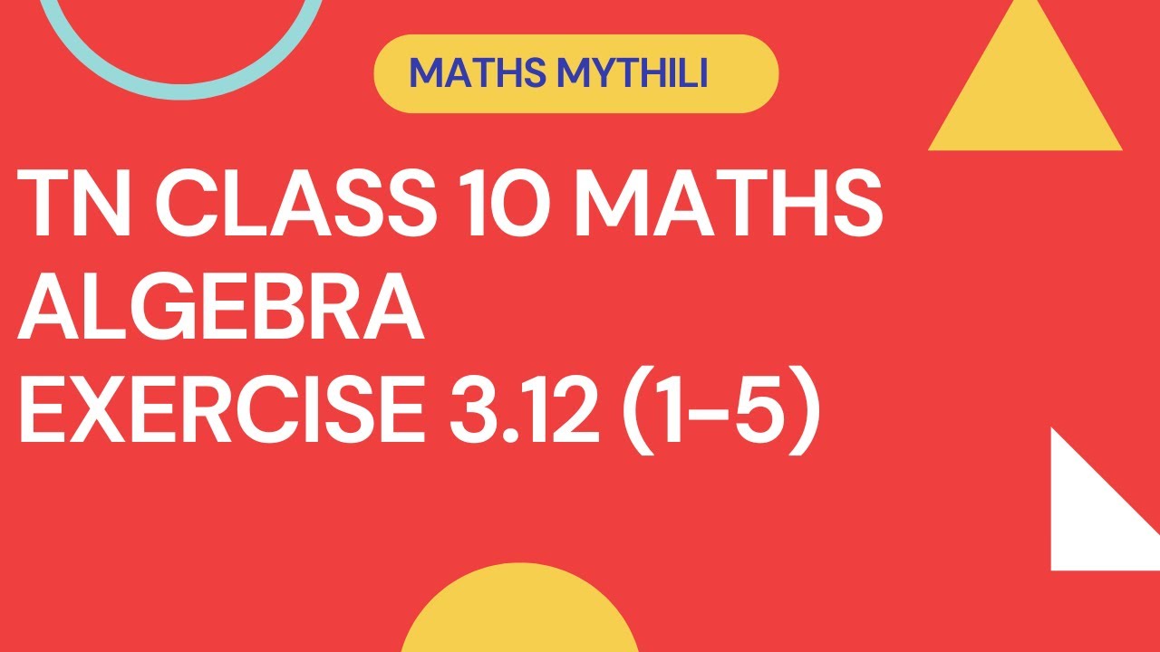 TN Samacheer 10 Maths New Syllabus Algebra Ex 3.12 sums 1 to 5