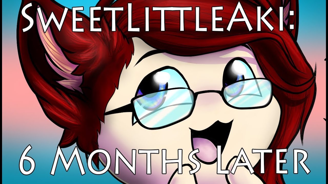 SweetLittleAki: 6 Months Later