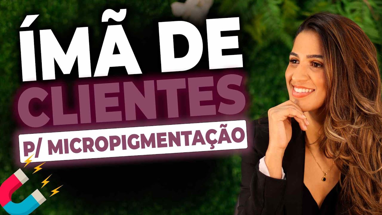 COMO ATRAIR MAIS CLIENTES NA MICROPIGMENTAÇÃO - GATILHO DA AUTORIDADE!