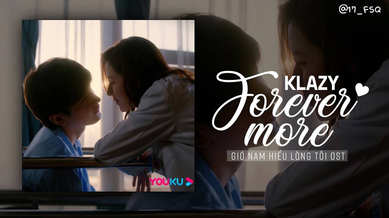 《vietsub》 ♪ Forevermore • Klazy ( Gió Nam hiểu lòng tôi/South wind knows/南风知我意 OST)
