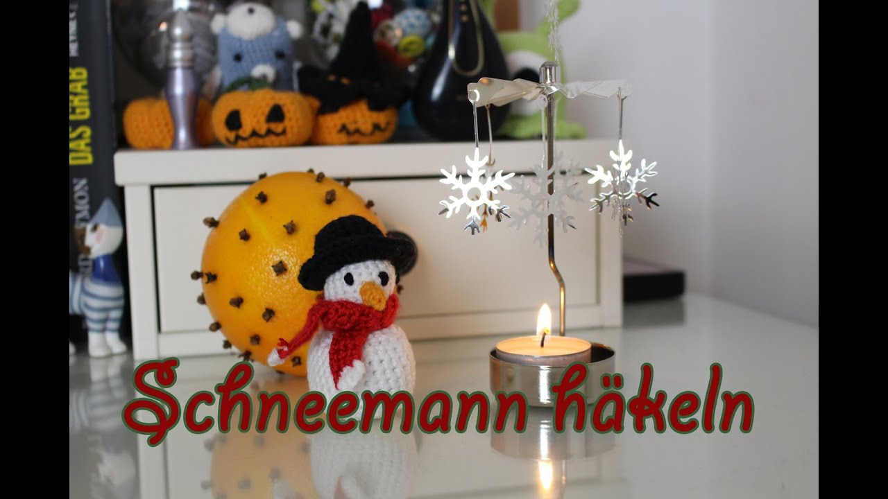Schneemann häkeln zum 1. Advent DIY Weihnachten