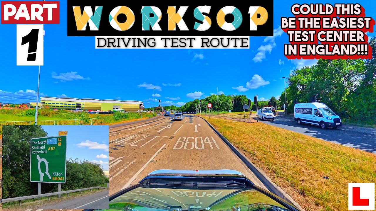 WORKSOP DRIVING TEST ROUTE EP1 2025JUNE02 10:14AM 