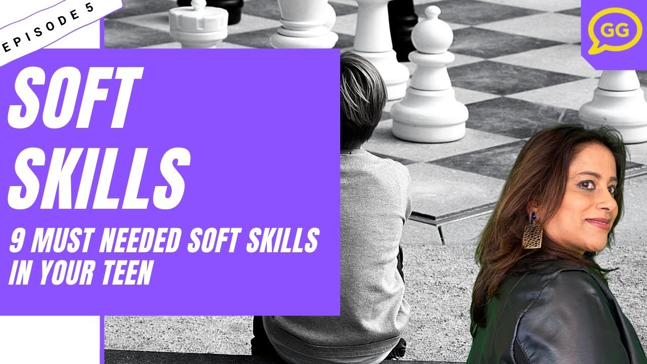 Soft Skills or Life Skills needed by Teens