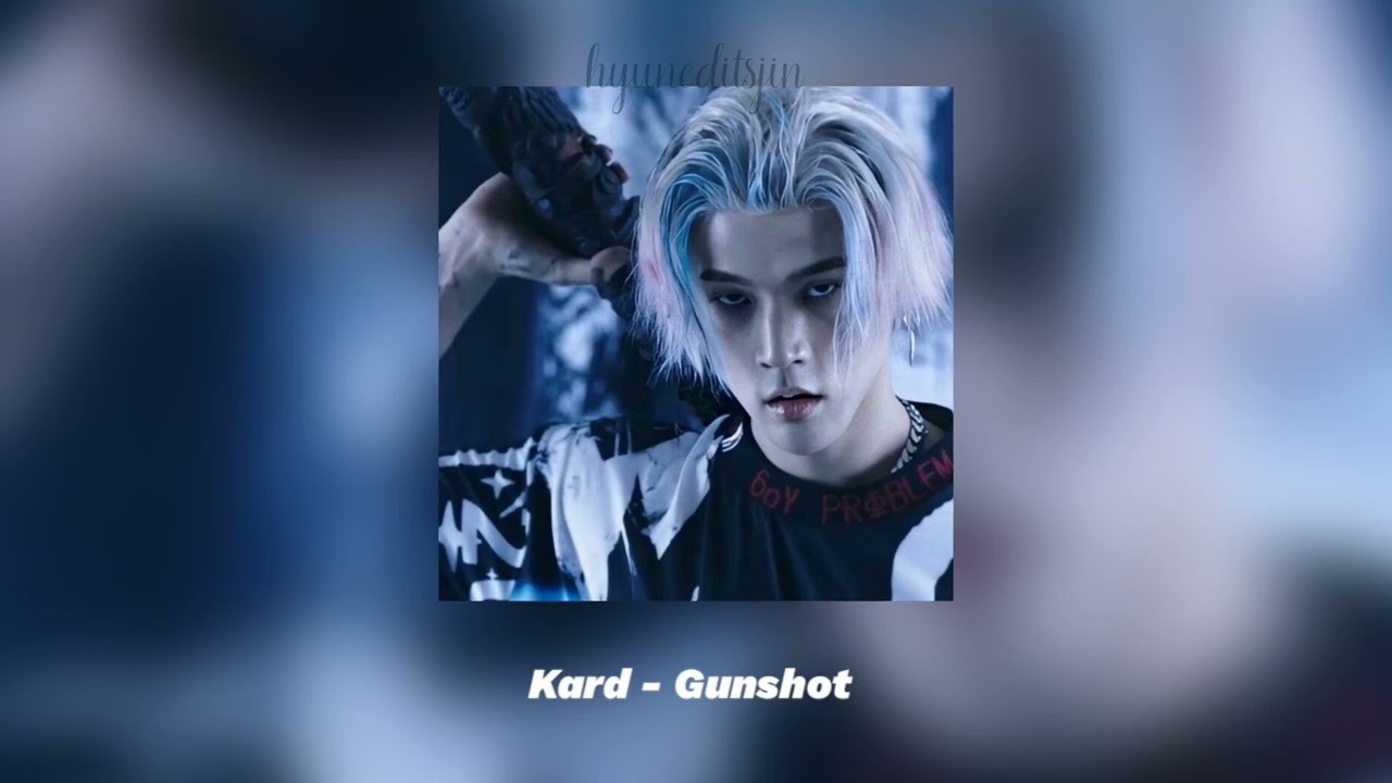 kard - gunshot [sped up]