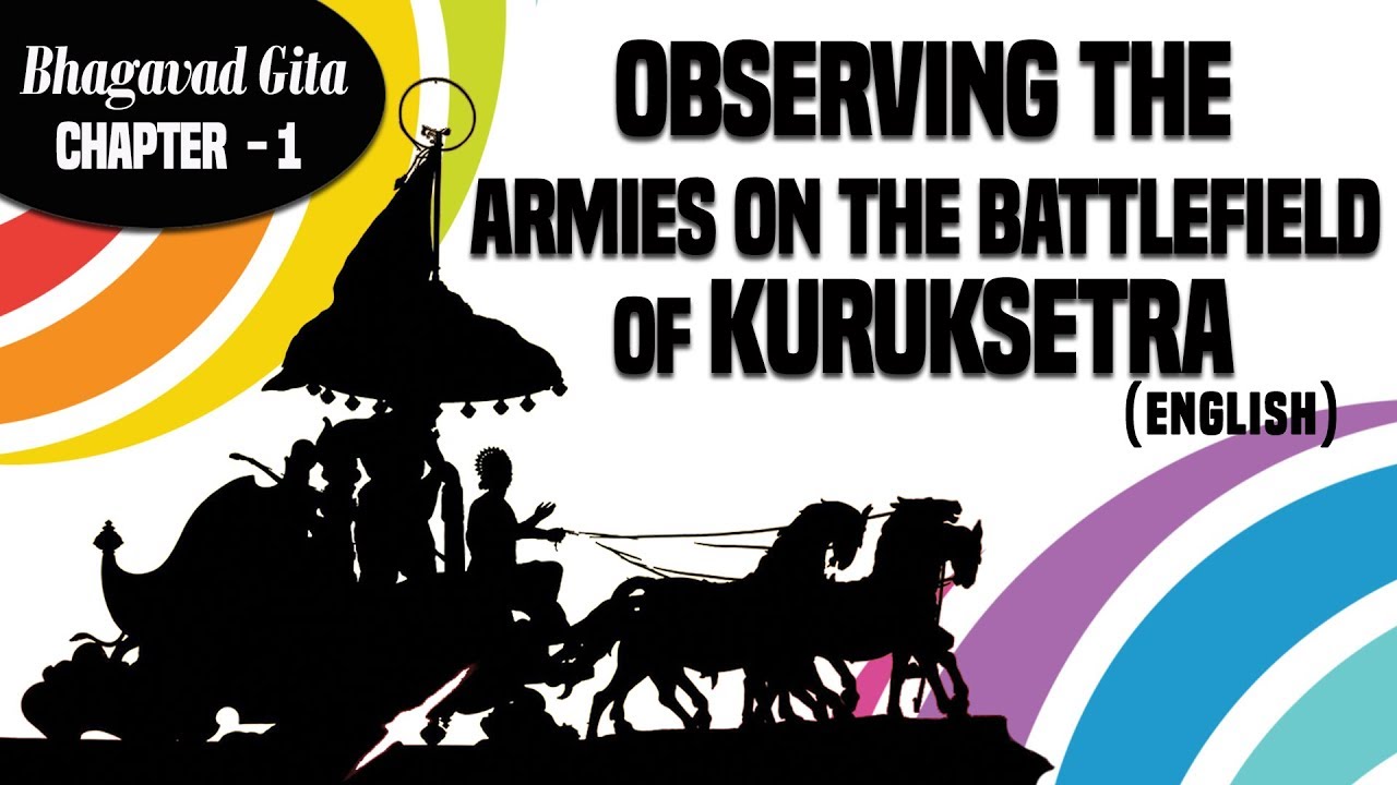 Observing The Armies On The BattlefIeld Of Kurukshetra | Bhagavad Gita | English Recitation | CH 1