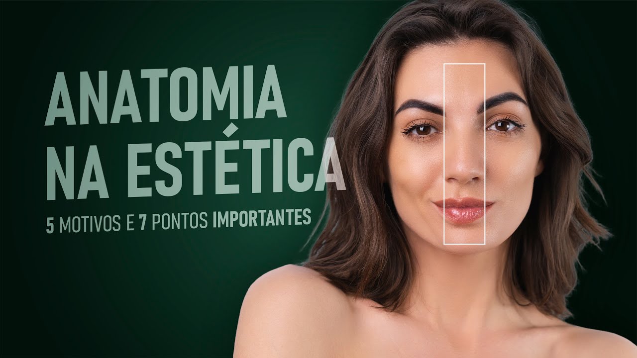 Anatomia na ESTÉTICA, por que tão IMPORTANTE?