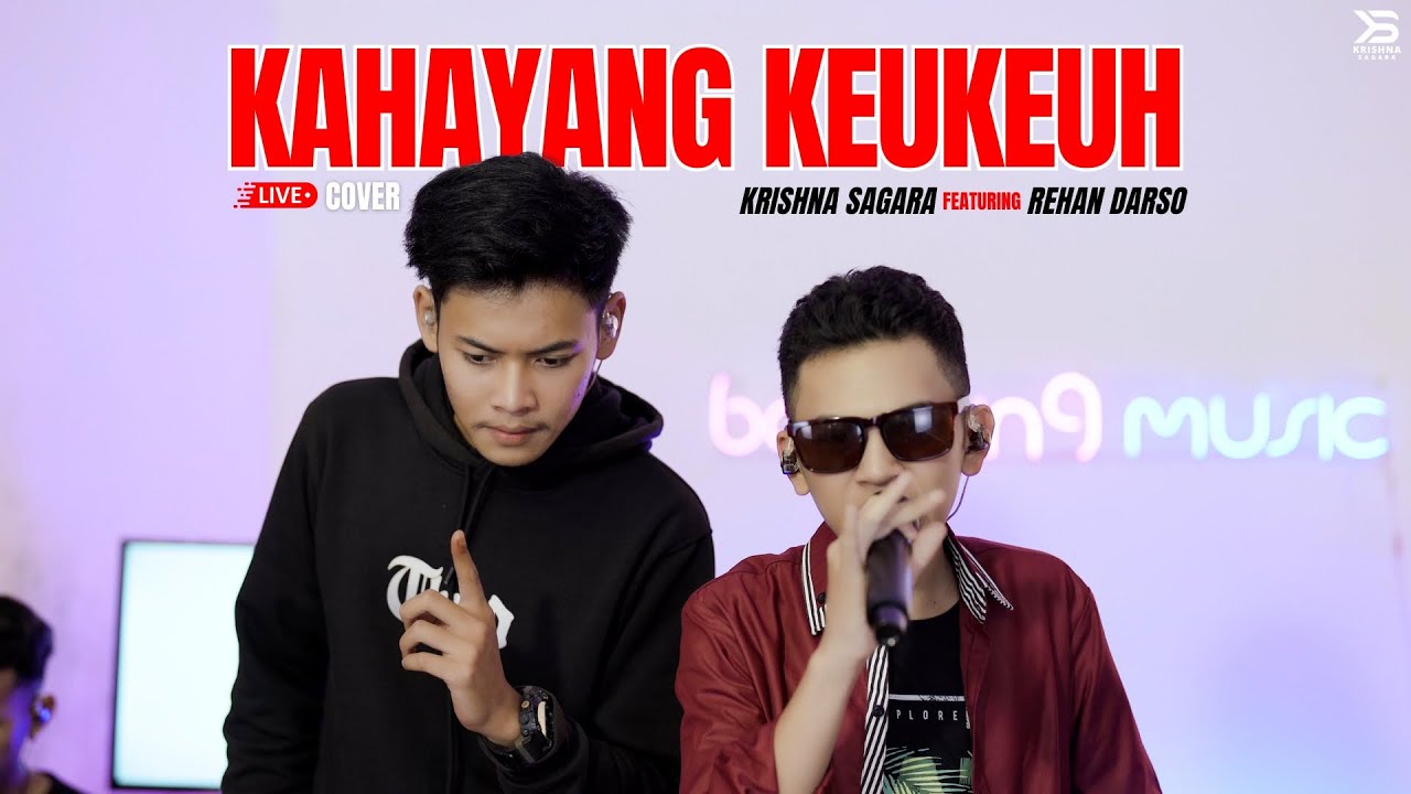 KAHAYANG KEUKEUH - KRISHNA SAGARA X REHAN DARSO [LIVE COVER}