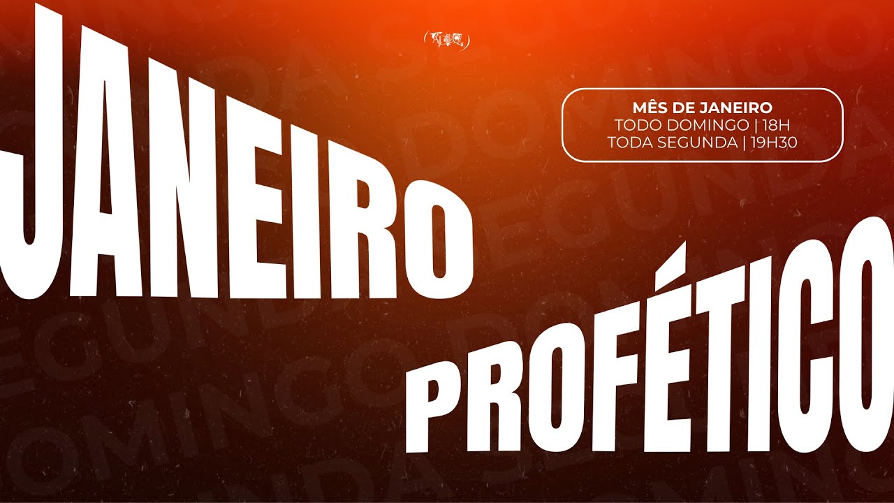 JANEIRO PROFÉTICO ★ AO VIVO ★ 19.01.2026