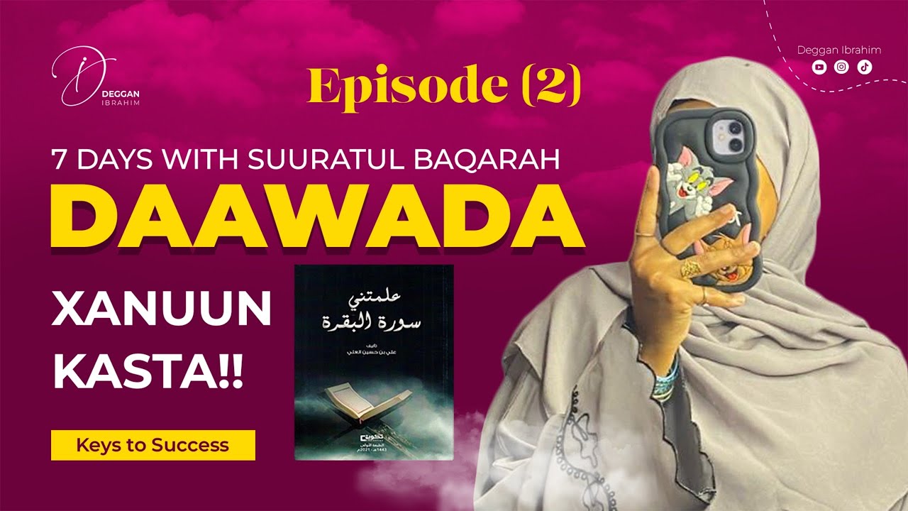 DAAWADA XANUUN KASTA( SUURATUL Al- BAQARAH) EPISODE (2)