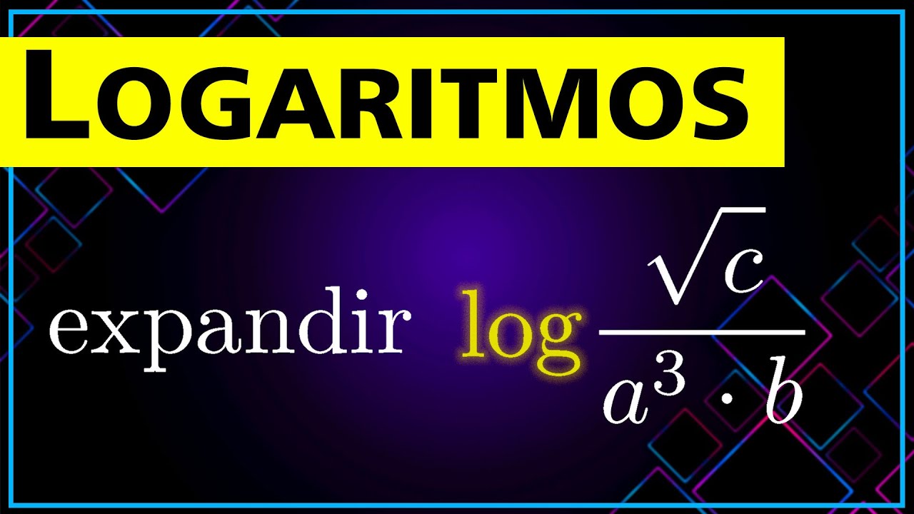 💥 Desarrollar y Expandir LOGARITMOS utilizando Propiedades