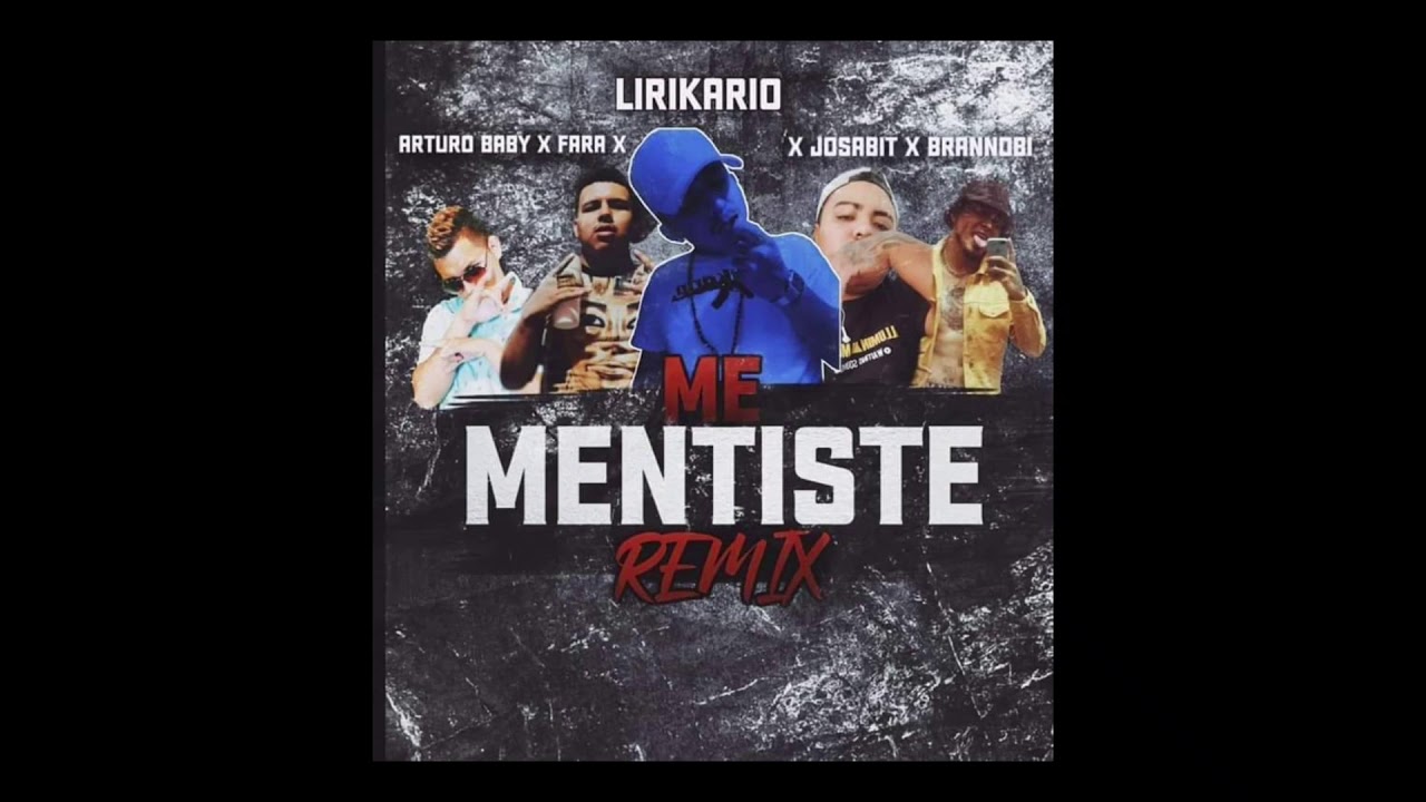 ME MENTISTE REMIX-EL LIRIKARIO/JOSABIT/EL FARA/ARTURO BABY/BRANNOBI (AUDIO OFFICIAL) 2020