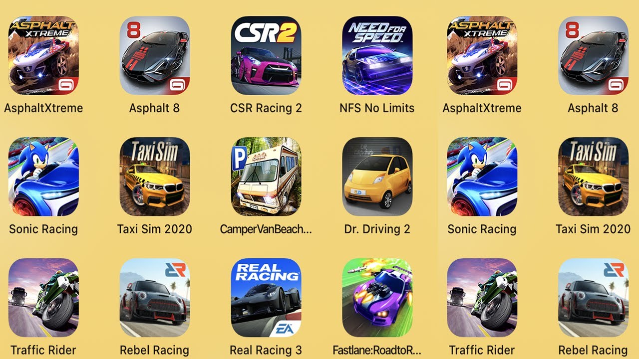 ASphalt Xtreme,Asphlt 8,CSR Racing 2,NFS No Limits,Sonic Racing,Taxi Sim 2020,Camper Van Beacher