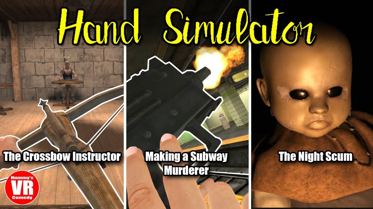 Hand Simulator: Crossbow inventor, night scum, and subway stories