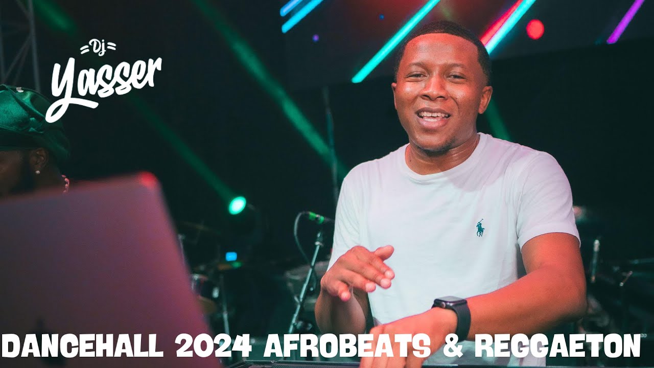 DANCEHAL 2024 AFROBEATS REGGAETON BY DJ YASSER