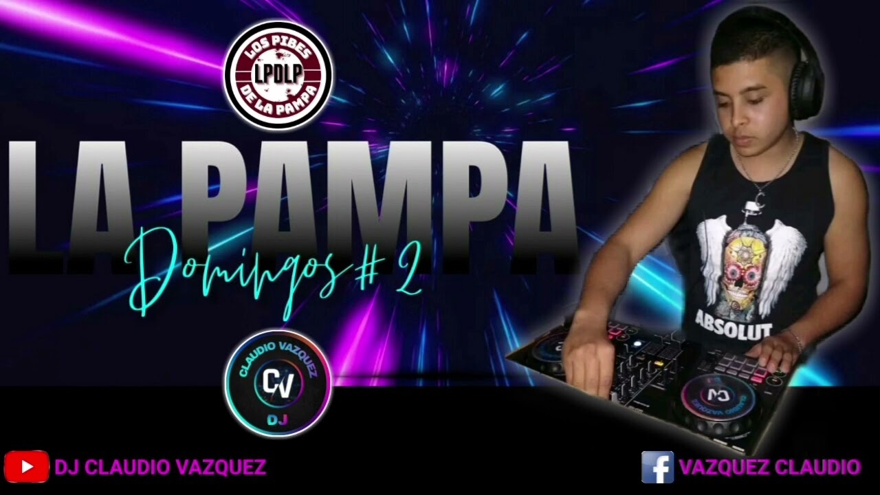 LA PAMPA DOMINGOS 2 - DJ CLAUDIO VAZQUEZ