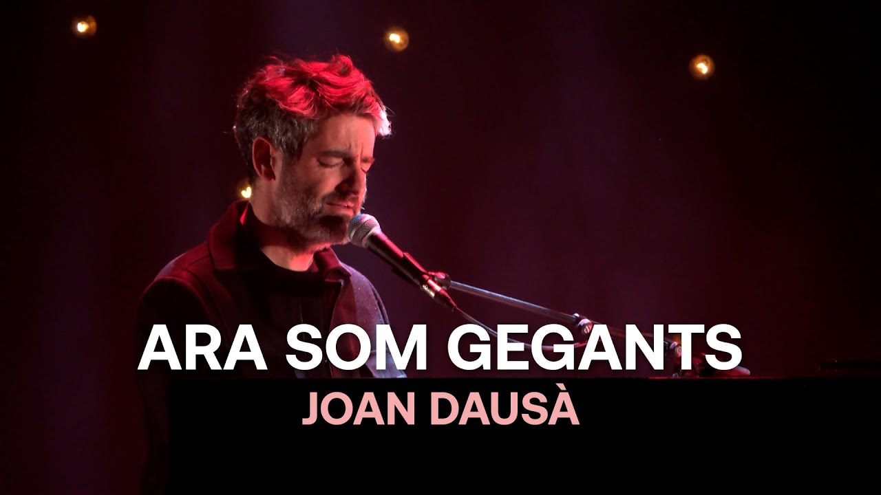 ARA SOM GEGANTS - JOAN DAUSÀ