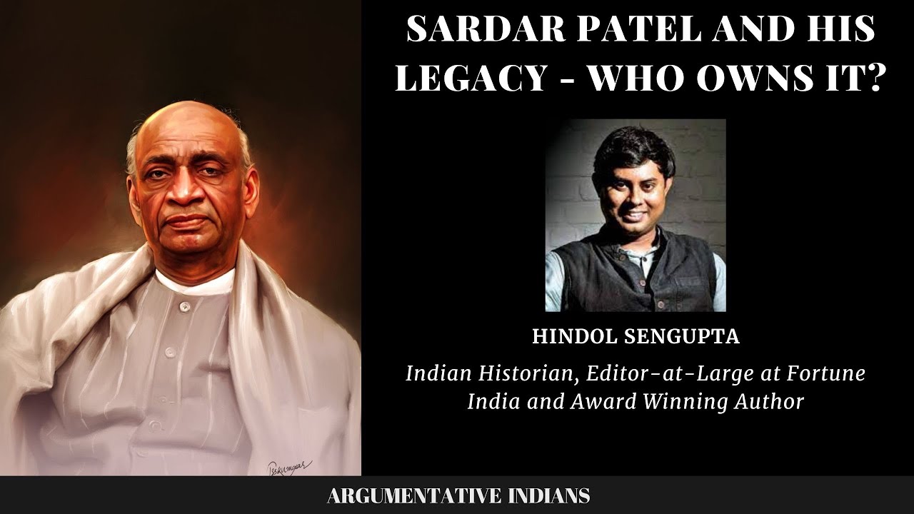 Sardar Patel and his legacy - Who owns it? I Hindol Sengupta