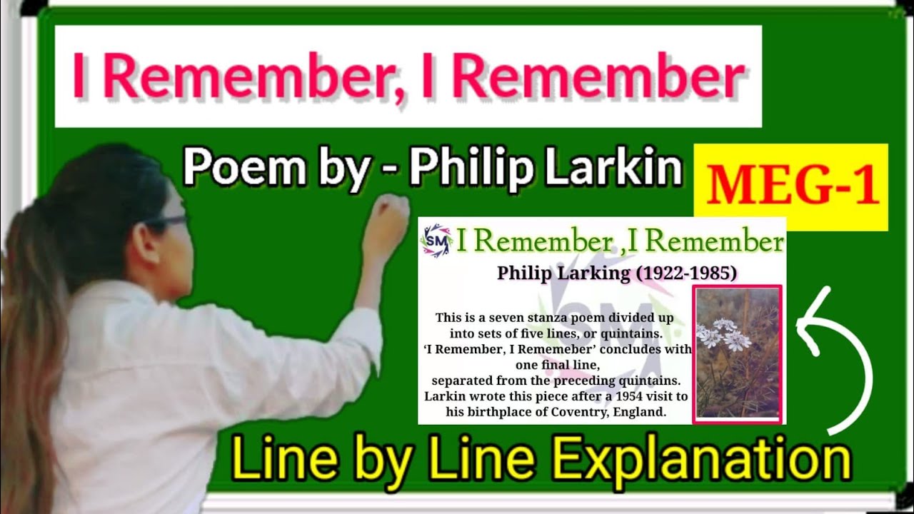 I Remember,I Remember by Philip Larkin, Line by line Explanation in Hindi,MEG-1,block-10 Modernist