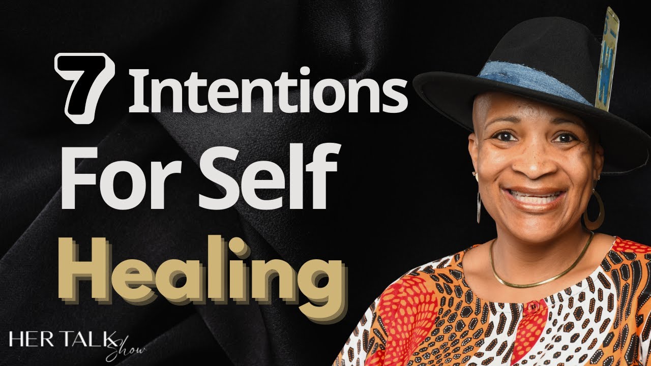 Seven Intentions For Self Healing | Angela Harvey
