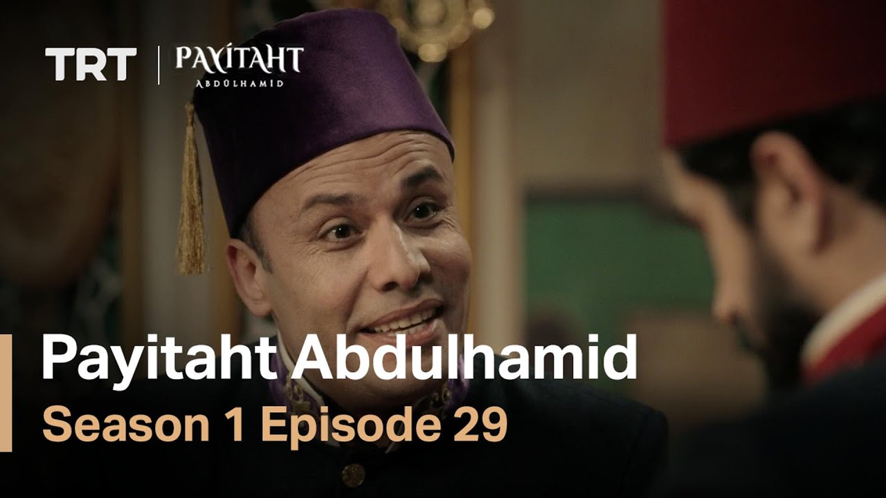 Abdülhamid - Episode 29