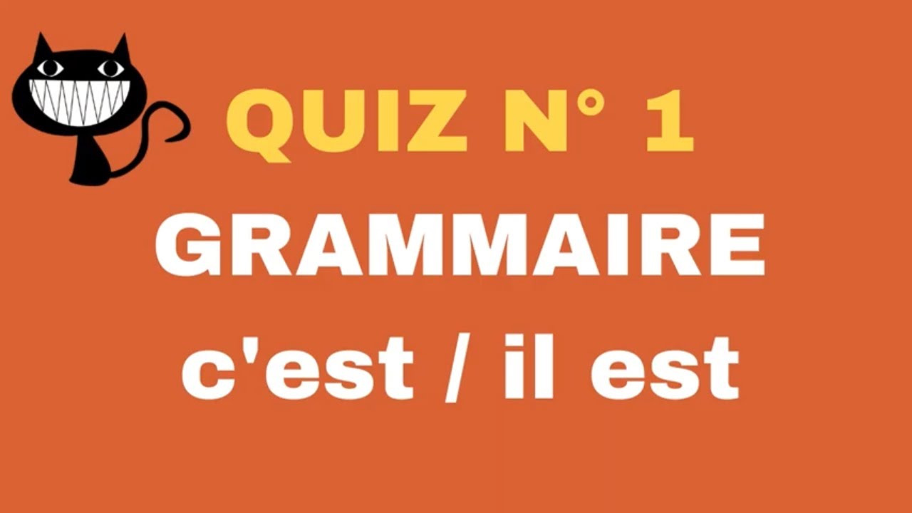 Quiz # 1 - grammaire 