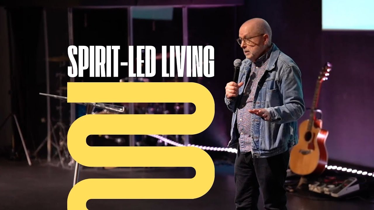 Spirit Led Living | Pastor Paul Carlson | Love Church