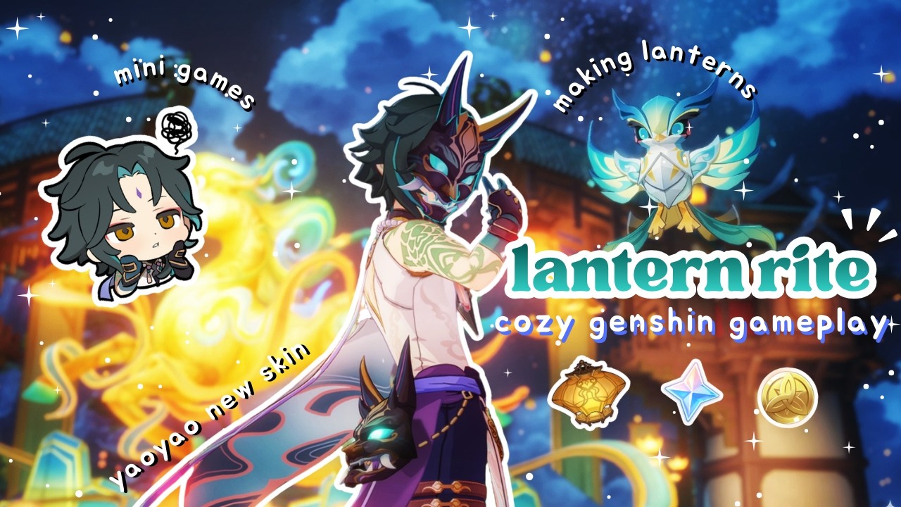 happy lantern rite!🏮⋆౨ৎ🌕 (dailies, mini games, lantern making) | cozy genshin gameplay .✦ ݁˖