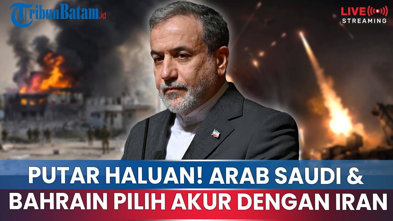 🔴NEGARA SEKUTU AS PUTAR HALUAN, ARAB SAUDI HINGGA BAHRAIN PILIH AKUR DENGAN IRAN DEMI KESELAMATAN