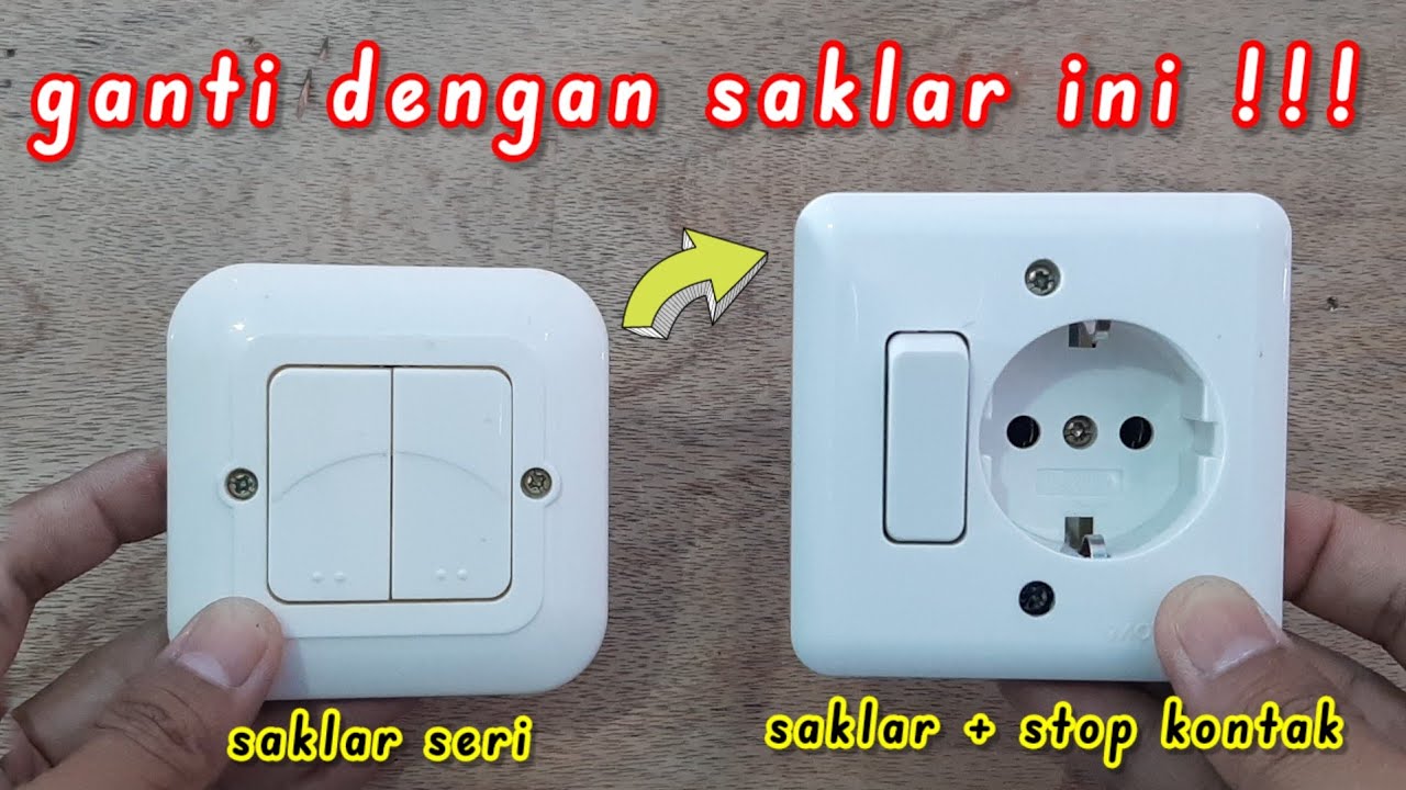 cara mengubah saklar seri menjadi saklar kombinasi stop kontak