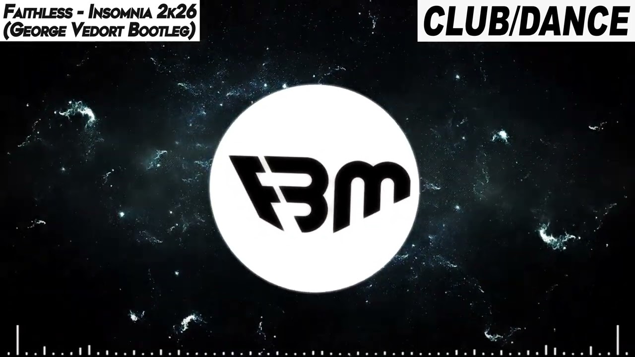 Faithless - Insomnia 2k26 (George Vedort Bootleg) | FBM